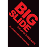 Big Slide: A Play in Three Acts