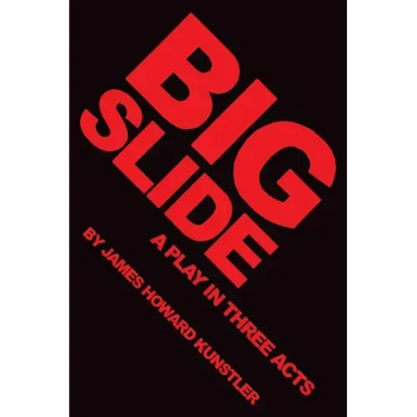 Big Slide: A Play in Three Acts