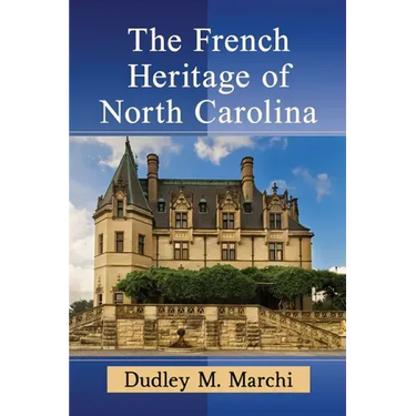 The French Heritage of North Carolina