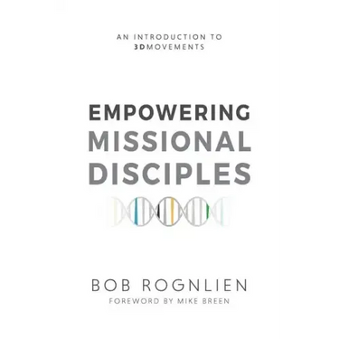 Empowering Missional Disciples: An Introduction to 3DMovements