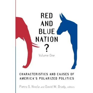 Red and Blue Nation?: Characteristics and Causes of America's Polarized Politics
