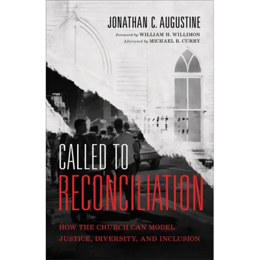Called to Reconciliation: How the Church Can Model Justice, Diversity, and Inclusion