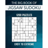 The Big Book of Jigsaw Sudoku - 1200 Puzzles - Easy to Extreme: Irregular Sudoku Puzzle Book for Adults with Solutions