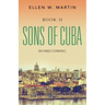 Sons of Cuba: Book II - Homecoming