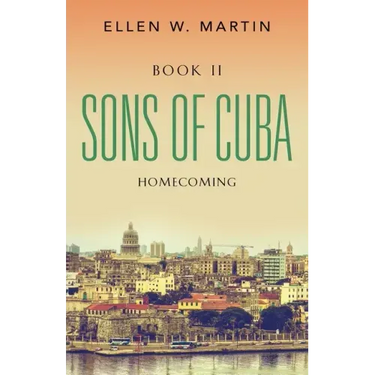 Sons of Cuba: Book II - Homecoming