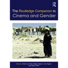 The Routledge Companion to Cinema & Gender