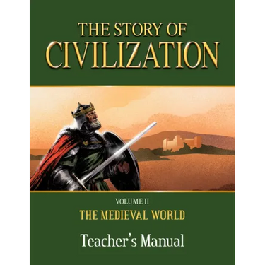 The Story of Civilization: Volume II - The Medieval World Teacher's Manual