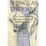 Things as They Are: New Directions in Phenomenological Anthropology