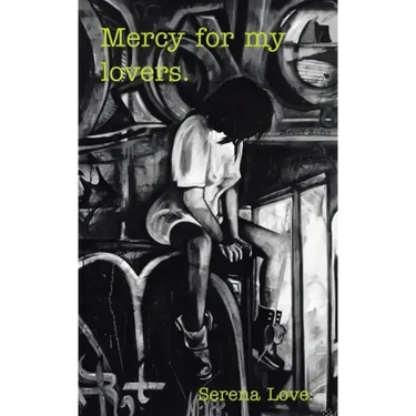 Mercy for My Lovers.