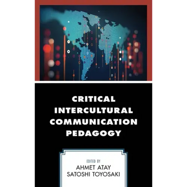 Critical Intercultural Communication Pedagogy