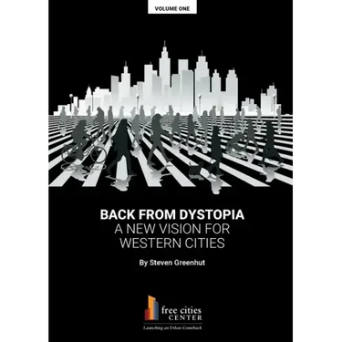 Back from Dystopia: A New Vision for Western Cities