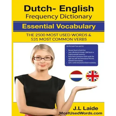Dutch English Frequency Dictionary - Essential Vocabulary: 2500 Most Used Words & 531 Most Common Verbs