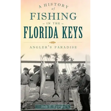 A History of Fishing in the Florida Keys: Angler's Paradise