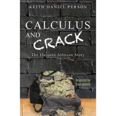 Calculus and Crack: The Daiquan Johnson Story