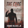 The Cure: A Black Ghost Thriller
