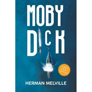 Moby Dick (LARGE PRINT, Extended Biography): Large Print Edition