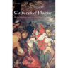 Cultures of Plague: Medical Thinking at the End of the Renaissance