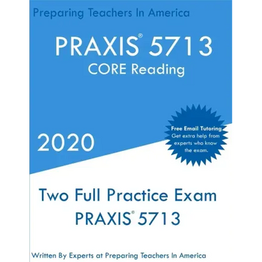 Praxis 5713: Two Full Practice PRAXIS CORE Reading Exams