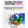Emotional Intelligence Mastery Bible: 8 Books in 1: Body Language, NLP, Empath, Enneagram, Manipulation, Persuasion, Hypnosis & Influence Human Behavi