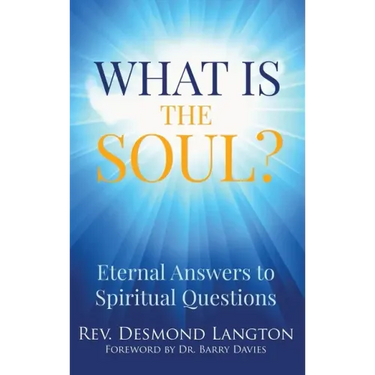 What Is The Soul?: Eternal Answers to Spiritual Questions