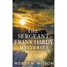The Sergeant Frank Hardy Mysteries: Books 1-3