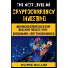 The Next Level Of Cryptocurrency Investing