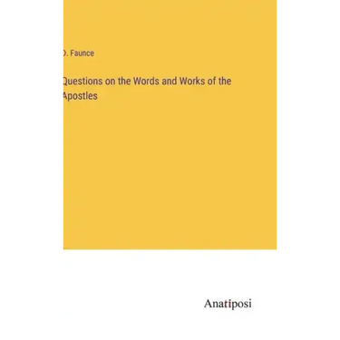 Questions on the Words and Works of the Apostles