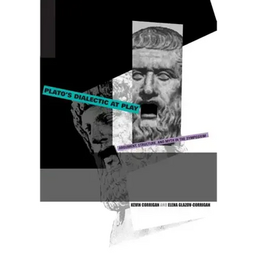 Plato's Dialectic at Play: Argument, Structure, and Myth in the Symposium