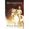 Determined: A Memoir