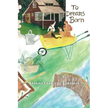 To dreams born