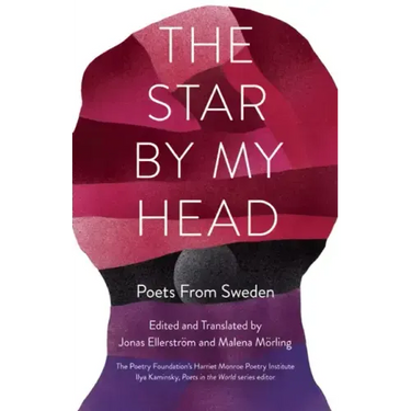 The Star by My Head: Poets from Sweden