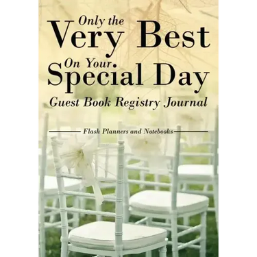 Only the Very Best on Your Special Day Guest Book Registry Journal