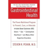 Gastrointestinal Health Third Edition: The Proven Nutritional Program to Prevent, Cure, or Alleviate Irritable Bowel Syndrome (Ibs), Ulcers, Gas, Cons