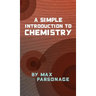 A Simple Introduction to Chemistry