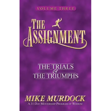 The Assignment Vol 3: The Trials & the Triumphs