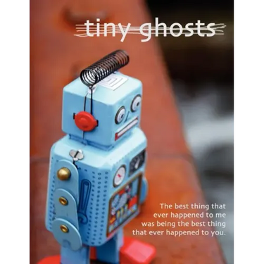 Tiny Ghosts: The Best Thing That Ever Happened to Me