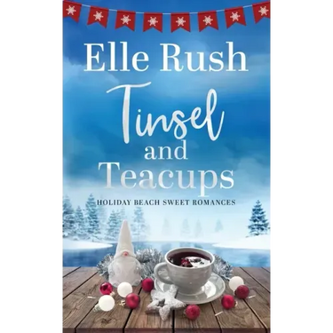 Tinsel and Teacups: A Holiday Beach Sweet Romance