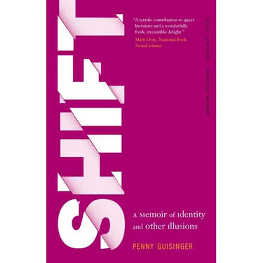 Shift: A Memoir of Identity and Other Illusions