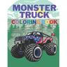 Monster Truck Coloring Book: A Big Cool Car Designs For Kids Ages 4-8 Activity Book Fun Gift For Boys And Girls
