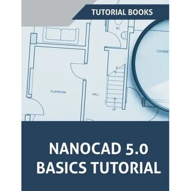 NanoCAD 5.0 Basics Tutorial