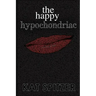 The Happy Hypochondriac