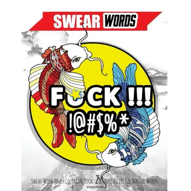 Swear Word Adult Coloring Book: 25 Stress Relief Colouring Words