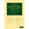 A Synopsis of Elementary Results in Pure and Applied Mathematics: Volume 2: Containing Propositions, Formulae, and Methods of Analysis, with Abridge