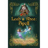 Leah & Rhea: Spell: Book 1