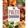 The Paleo Cookbook: 300 Delicious Paleo Diet Recipes