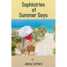 Sophistries of Summer Days