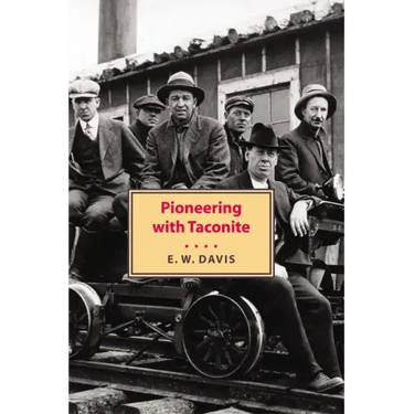 Pioneering with Taconite