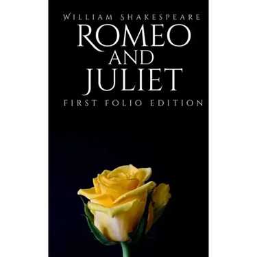 Romeo and Juliet: First Folio Edition