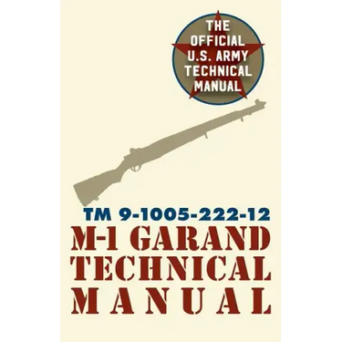 U.S. Army M-1 Garand Technical Manual: Field Manual 23-5