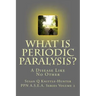 What Is Periodic Paralysis?: A Disease Like No Other